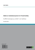 Modernes Kundenmanagement im Private-Banking: Die CRM-Arbeitsumgebung "FrontNet" in der Credit Suisse (German Edition)