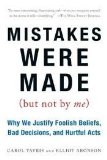 Mistakes Were Made (But Not by Me) Publisher: Mariner Books; Reprint edition