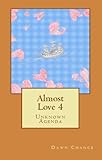 Almost Love 4: Unknown Agenda