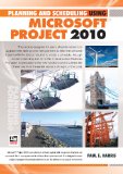 Planning and Scheduling Using Microsoft® Project 2010