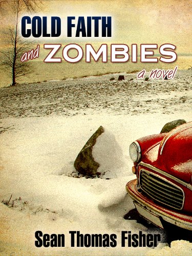 Cold Faith and Zombies: A Novel