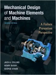 Mechanical Design of Machine Elements and Machines 2nd (second) edition Text Only