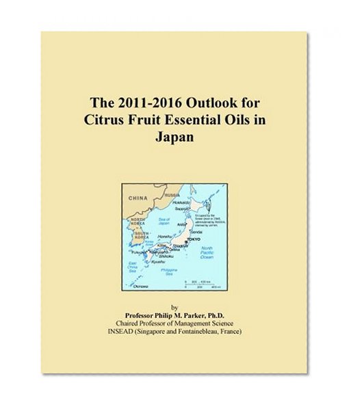 The 2011-2016 Outlook for Citrus Fruit Essential Oils in Japan