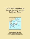 The 2011-2016 Outlook for Cabinet Knobs, Pulls, and Catches in Japan