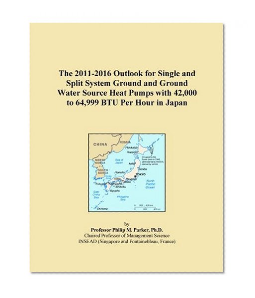 The 2011-2016 Outlook for Single and Split System Ground and Ground Water Source Heat Pumps with 42,000 to 64,999 BTU Per Hour in Japan