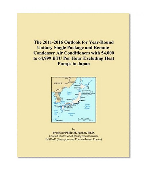 The 2011-2016 Outlook for Year-Round Unitary Single Package and Remote-Condenser Air Conditioners with 54,000 to 64,999 BTU Per Hour Excluding Heat Pumps in Japan