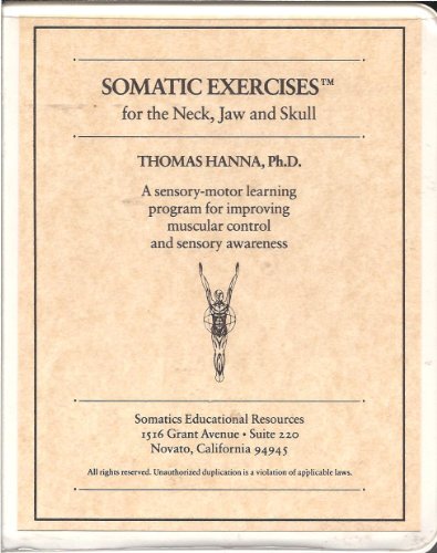 Somatic Exercises for the Neck, Jaw, and Skull
