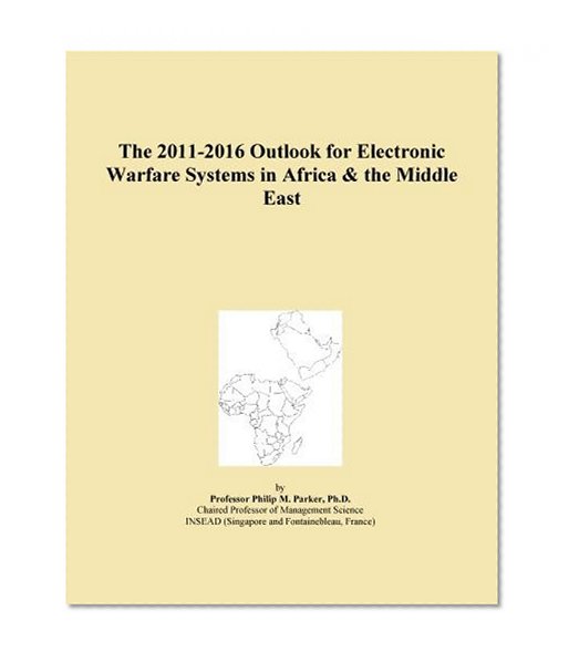 The 2011-2016 Outlook for Electronic Warfare Systems in Africa & the Middle East