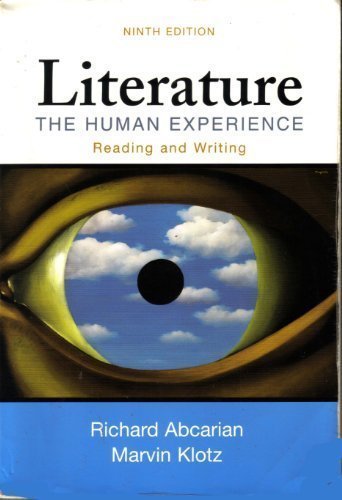Literature - The Human Experience - Reading and Writing (9th, Ninth Edition) By Abcarian & Klotz