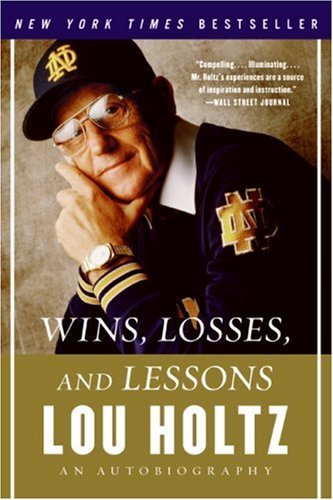 by Lou Holtz Wins, Losses, and Lessons: An Autobiography(text only) [Paperback]2007