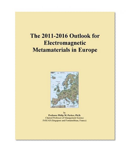 The 2011-2016 Outlook for Electromagnetic Metamaterials in Europe