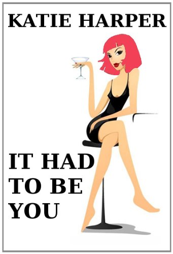 IT HAD TO BE YOU