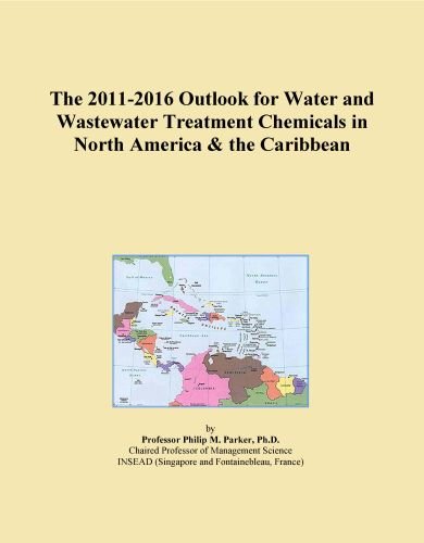 The 2011-2016 Outlook for Water and Wastewater Treatment Chemicals in North America & the Caribbean