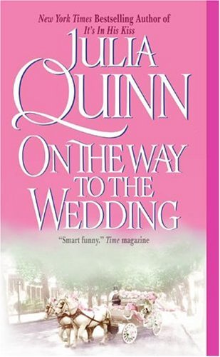 On the Way to the Wedding By Julia Quinn