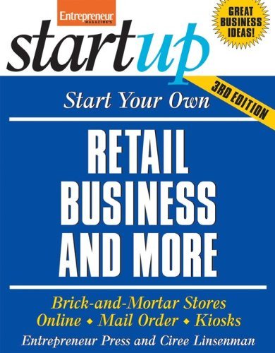 By Entrepreneur Press, Ciree Linsenman: Start Your Own Retail Business And More: Specialty Food Shop, Gift Shop, Clothing Store, Kiosk Third (3rd) Edition