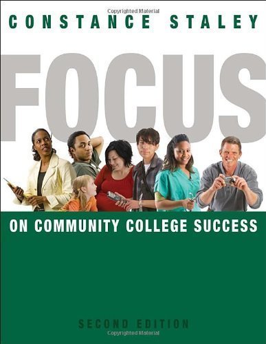 By Constance (Constance Staley) Staley: FOCUS on Community College Success Second (2nd) Edition