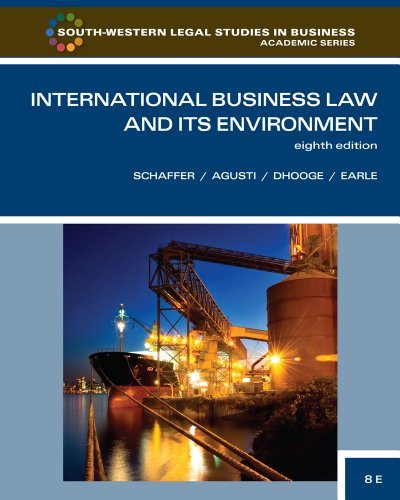 By Richard (Richard Schaffer) Schaffer, Filiberto Agusti, Lucien J. Dhooge, Beverley Earle: International Business Law and Its Environment (South-Western Legal Studies in Business Academic Series) Eighth (8th) Edition