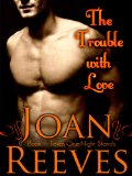 The Trouble With Love (A Romantic Comedy) (Texas One Night Stands Book 1)