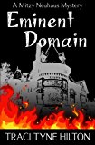 Eminent Domain: A Mitzy Neuhaus Mystery
