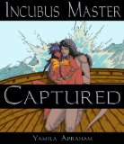 Incubus Master: Captured 3