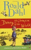 By Roald Dahl: Danny the Champion of the World