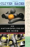 By Oliver Sacks: An Anthropologist On Mars: Seven Paradoxical Tales