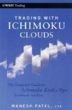 Trading with Ichimoku Clouds: The Essential Guide to Ichimoku Kinko Hyo Technical Analysis (Wiley Trading) By Manesh Patel