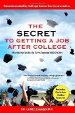 The Secret to Getting a Job after College: Marketing Tactics to Turn Degrees into Dollars By Dr. Larry Chiagouris