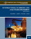 By Richard (Richard Schaffer) Schaffer, Filiberto Agusti, Lucien J. Dhooge, Beverley Earle: International Business Law and Its Environment (South-Western Legal Studies in Business Academic Series) Eighth (8th) Edition