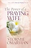 The Power of a PrayingÂ® Wife Publisher: Harvest House Publishers