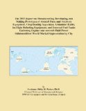 The 2011 Report on Manufacturing, Developing, and Making Prototypes of Aircraft Parts and Auxiliary Equipment, Crop Dusting Apparatus, Armament Racks, ... World Market Segmentation by City