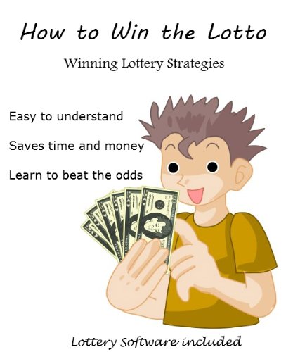 How to Win the Lotto: Winning Lottery Strategies
