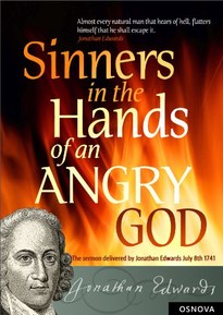 Sinners in the Hands of an Angry God by Jonathan Edwards