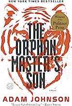 Book Cover The Orphan Master's Son: A Novel (Pulitzer Prize for Fiction)