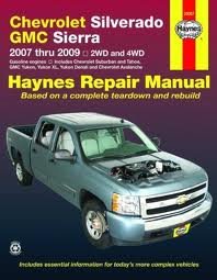 Chevrolet Silverado & GMC Sierra, 2007 thru 2009 (Haynes Repair Manual) Publisher: Haynes Manuals, Inc.