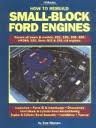 How to Rebuild Small-Block Ford Engines Publisher: HP Trade
