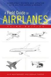 A Field Guide to Airplanes 3th (third) edition Text Only