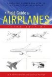 A Field Guide to Airplanes 3th (third) edition Text Only