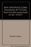 MINI SHOPAHOLIC[Mini Shopaholic] BY Kinsella, Sophie(Author)paperback on Apr 19 2011