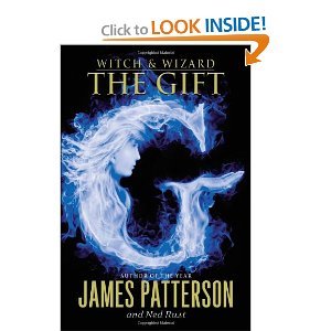 The Gift (Witch & Wizard, Book 2)