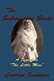 The Submissive Bride: A Novel of Victorian Age-Play and Discipline