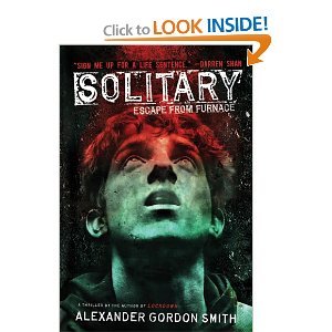 Alexander Gordon Smith'sSolitary: Escape from Furnace 2 [Hardcover](2010)