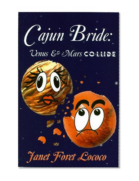 Cajun Bride: Venus and Mars Collide