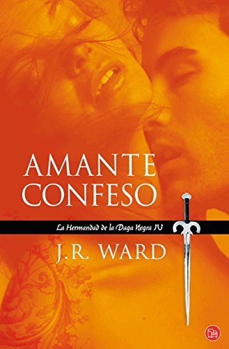 Amante confeso: La Hermandad de la Daga Negra IV (La Hermandad De La Daga Negra / Black Dagger Brotherhood Series) (Spanish Edition) [Paperback]