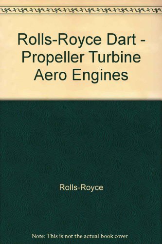 Rolls-Royce Dart - Propeller Turbine Aero Engines