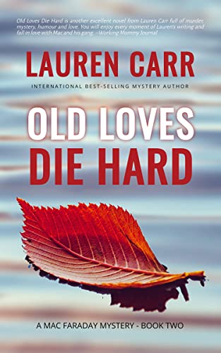 Old Loves Die Hard (A Mac Faraday Mystery Book 2)