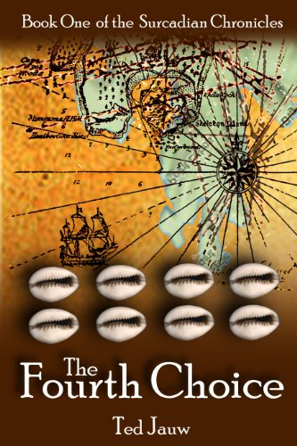 The Fourth Choice (Surcadian Chronicles Book 1)