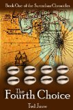 The Fourth Choice (Surcadian Chronicles Book 1)