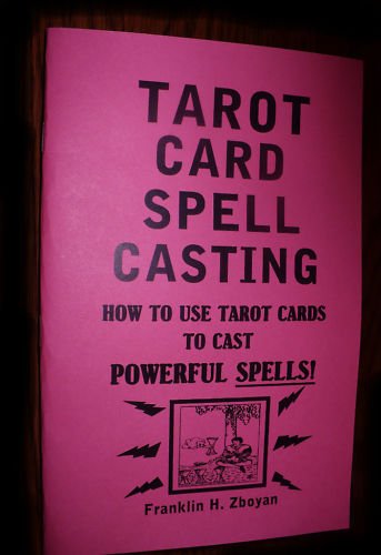 Tarot Card Spell Casting Book ("How to use Tarot cards" to cast POWERFUL SPELLS!)