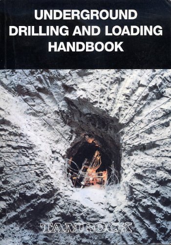 Underground Drilling and Loading Handbook